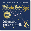 Il piccolo principe. Silenzio, parlano le stelle