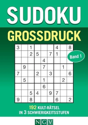 Sudoku Großdruck - Band 1 - 192 Kult-Rätsel in 3 Schwierigkeitsstufen. Naumann & Göbel Verlagsg., 2024.