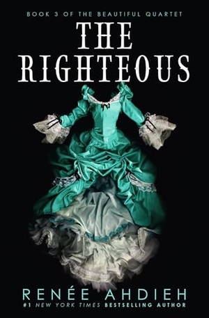 Ahdieh, Renee. The Righteous - The third instalment in the The Beautiful series from the New York Times bestselling author of The Wrath and the Dawn. Hodder & Stoughton, 2022.