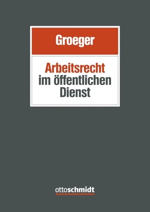 Betz-Rehm, Christian / Natter, Eberhard et al. Arbeitsrecht im öffentlichen Dienst. Schmidt , Dr. Otto, 2025.