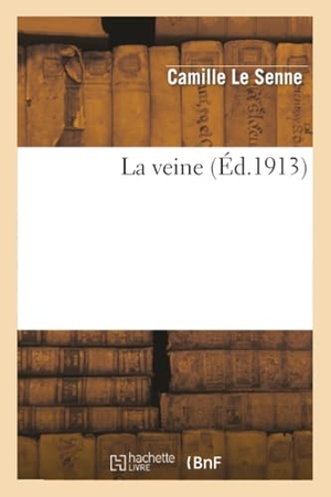Le Senne, Camille. La veine. Hachette Livre, 2018.
