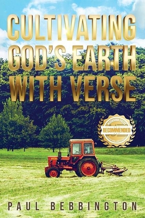 Bebbington, Paul. Cultivating God's Earth with Verse. Workbook Press, 2022.