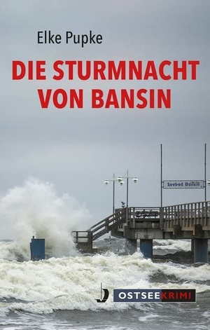 Pupke, Elke. Die Sturmnacht von Bansin. Hinstorff Verlag GmbH, 2016.