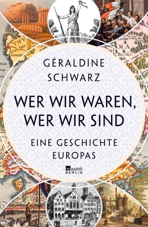 Schwarz, Géraldine. Wer wir waren, wer wir sind - Eine Geschichte Europas. Rowohlt Berlin, 2026.