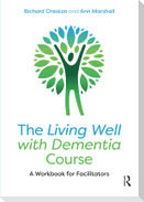 The Living Well with Dementia Course