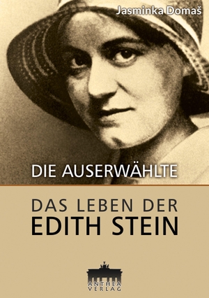 Domas, Jasminka. Die Auserwählte - Das Leben der Edith Stein. Weißensee Verlag, 2022.