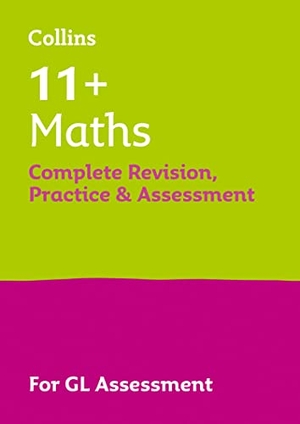 Collins 11. 11+ Maths Complete Revision, Practice & Assessment for GL - For the 2026 Gl Assessment Tests. HarperCollins Publishers, 2020.