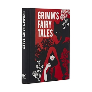 Grimm, Jacob / Wilhelm Grimm. Grimm's Fairy Tales - Illustrated by Arthur Rackham. Arcturus Publishing, 2022.