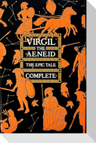 Aeneid, The Epic Tale Complete