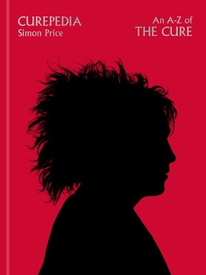 Price, Simon. Curepedia - An immersive and beautifully designed A-Z biography of The Cure. Hachette Books Ireland, 2023.