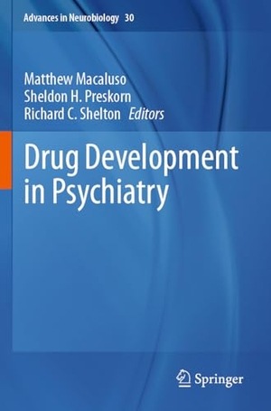 Macaluso, Matthew / Richard C. Shelton et al (Hrsg.). Drug Development in Psychiatry. Springer International Publishing, 2024.
