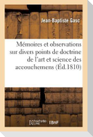Recueil de Plusieurs Mémoires Et Observation, Doctrine de l'Art Et Science Des Accouchemens