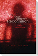 The Political Theory of Recognition