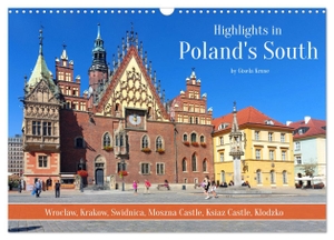 Kruse, Gisela. Highlights in Poland's South (Wall Calendar 2025 DIN A3 landscape), CALVENDO 12 Month Wall Calendar - Poland's south offers a wealth of cultural and tourist attractions. Calvendo, 2024.