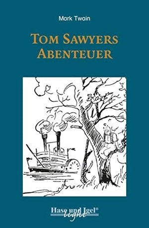 Twain, Mark. Tom Sawyers Abenteuer / light-Variante. Schulausgabe. Hase und Igel Verlag GmbH, 2019.