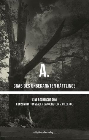 Pabst, Stephan / Gero Fedtke. A. Grab des unbekannten Häftlings - Eine Recherche zum Konzentrationslager Langenstein-Zwieberge. Mitteldeutscher Verlag, 2026.