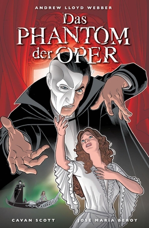 Scott, Cavan / Jose Maria Beroy. Das Phantom der Oper - Comic zum Musical. Panini Verlags GmbH, 2022.