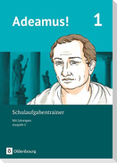 Adeamus! - Ausgabe C Band 1 - Schulaufgabentrainer mit Lösungsbeileger