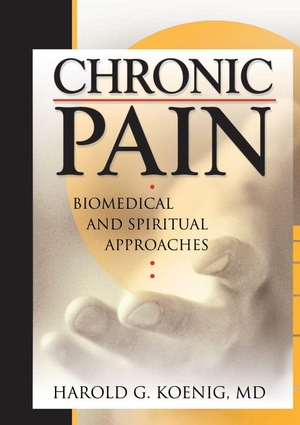 Koenig, Harold G. Chronic Pain - Biomedical and Spiritual Approaches. Taylor & Francis Ltd (Sales), 2002.