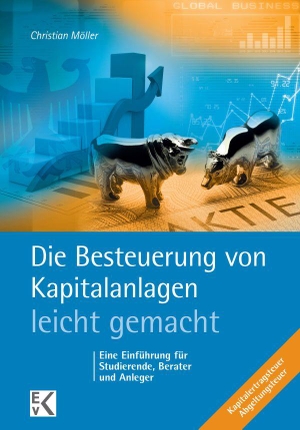 Möller, Christian. Die Besteuerung von Kapitalanlagen - leicht gemacht - Eine Einführung für Studierende, Berater und Anleger. Ewald von Kleist Verlag, 2016.