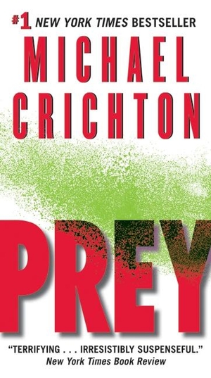 Crichton, Michael. Prey. HarperCollins, 2008.