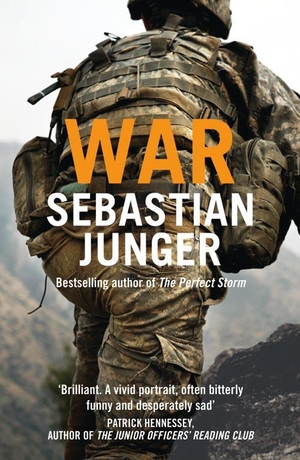 Junger, Sebastian. War. Harper Collins Publ. UK, 2011.