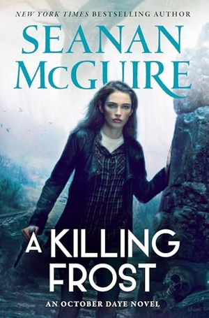 Mcguire, Seanan. A Killing Frost. Astra Publishing House, 2026.