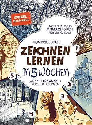 KritzelPixel. Zeichnen lernen in 5 Wochen - Garantiert zeichnen lernen: Das Anfänger-Mitmach-Buch für jung und alt - Kinder wie Erwachsene, mit Schritt-für-Schritt-Anleitungen, Übungsseiten, QR-Codes zu exklusiven Videos und Erklärungen zum Zubehör. YUNA, 2020.