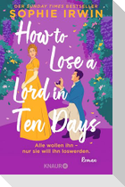 How to Lose a Lord in 10 Days