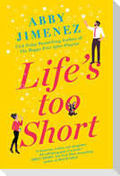 Life's Too Short