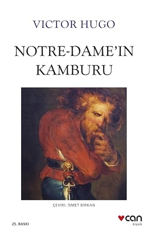 Hugo, Victor. Notre Damein Kamburu. Can Yayinlari, 2023.