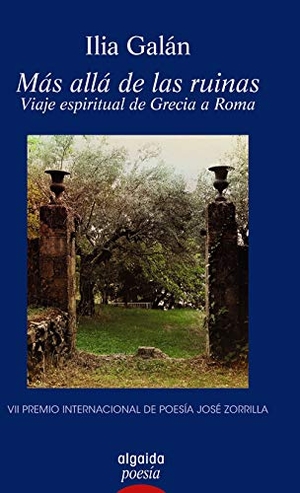 Galán, Ilia. Más allá de las ruinas : viaje espiritual de Grecia a Roma. Algaida Editores, 2019.