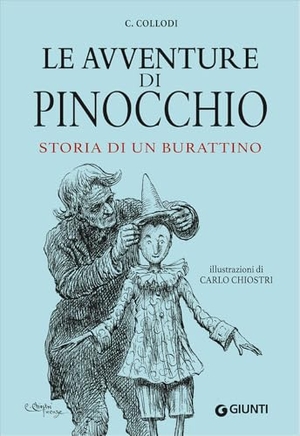 Collodi, Carlo. Le avventure di Pinocchio. Storia di un burattino. Giunti Editore, 2017.