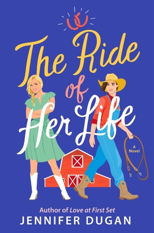 Dugan, Jennifer. Ride of Her Life, The. HarperCollins, 2024.