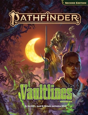 Michaels, Jacob W / White, Andrew et al. Pathfinder Vaultlines Adventure Path. Paizo, Inc., 2026.