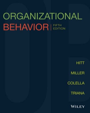 Hitt, Michael A / Miller, C Chet et al. Organizational Behavior. Wiley, 2017.