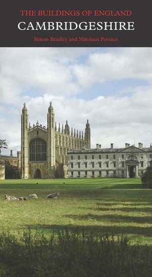 Pevsner, Nikolaus / Simon Bradley. Cambridgeshire. Yale University Press, 2014.