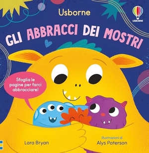 Bryan, Lara. Gli abbracci dei mostri. Usborne, 2025.