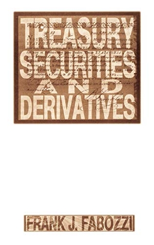 Fabozzi, Frank J. / Fabozzi. Treasury Securities and Derivatives. John Wiley & Sons, 1997.