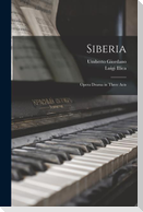 Siberia: Opera Drama in Three Acts