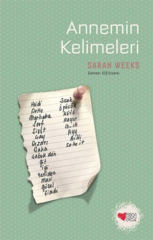Weeks, Sarah. Annemin Kelimeleri. Can Cocuk Yayinlari, 2022.