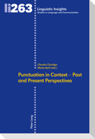 Punctuation in Context ¿ Past and Present Perspectives