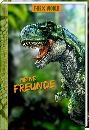 Freundebuch - T-Rex World - Meine Freunde. Coppenrath, 2017.