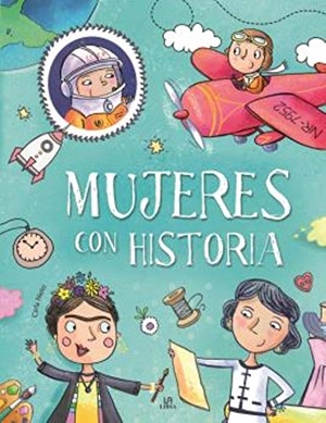 Nieto Martínez, Carla. Mujeres con historia. Editorial LIBSA, S.A., 2019.