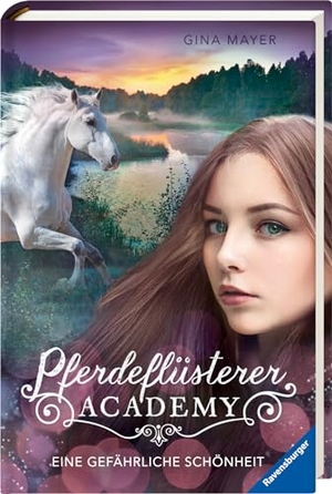 Mayer, Gina. Pferdeflüsterer-Academy, Band 3: Eine gefährliche Schönheit. Ravensburger Verlag, 2018.