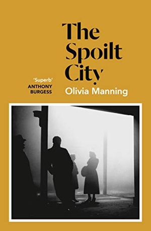 Manning, Olivia. The Spoilt City - The Balkan Trilogy 2. Cornerstone, 2021.
