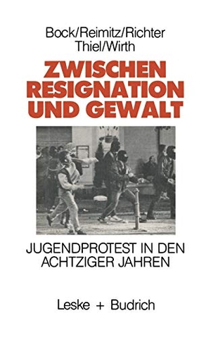 Bock, Marlene / Reimitz, Monika et al. Zwischen Resignation und Gewalt - Jugendprotest in den achtziger Jahren. VS Verlag für Sozialwissenschaften, 1989.