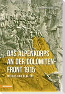Das Alpenkorps an der Dolomitenfront