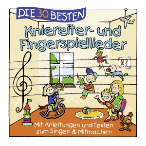 Sommerland, Simone / Glück, Karsten et al. Die 30 besten Kniereiter- und Fingerspiellieder. Universal Family Entertai, 2017.
