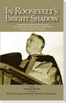 In Roosevelt's Bright Shadow